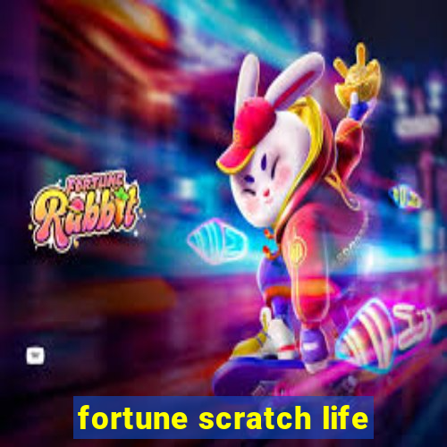 fortune scratch life